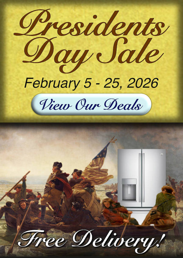 Presidents Day Appliance Sale: February 5 - 25, 2026